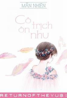 Bìa truyện Cô Trịch Ôn Nhu - Mẫn Nhiên