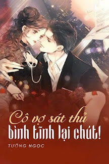Bìa truyện Cô Vợ Sát Thủ Bình Tĩnh Lại Chút! - Tưởng Ngọc