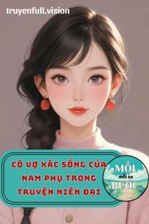 Cô Vợ Xác Sống Của Nam Phụ Trong Truyện Niên Đại Bìa truyện Cô Vợ Xác Sống Của Nam Phụ Trong Truyện Niên Đại - Linh Khê