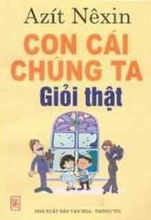 Bìa truyện Con Cái Chúng Ta Giỏi Thật - Azít Nêxin