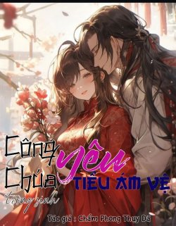 Bìa truyện Công Chúa Trọng Sinh Chỉ Yêu Tiểu Ám Vệ - Chẩm Phong Thụy Dã