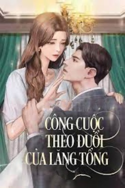 Bìa truyện Công Cuộc Theo Đuổi Của Lăng Tổng