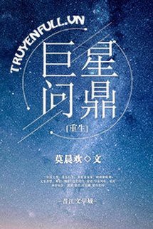 Bìa truyện Cự Tinh Vấn Đỉnh - Mạc Thần Hoan