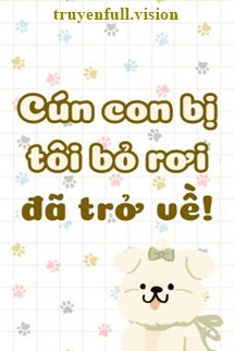 Bìa truyện Cún Con Bị Tôi Bỏ Rơi Đã Trở Về