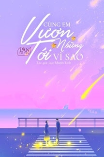 Bìa truyện Cùng Em Vươn Tới Những Vì Sao - Lục Manh Tinh