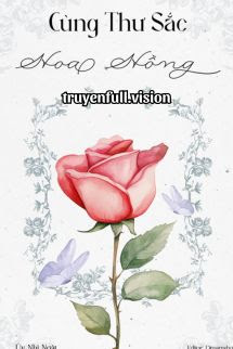 Bìa truyện Cùng Thư Sắc Hoa Hồng - Úy Nhĩ Ngật - Úy Nhĩ Ngật