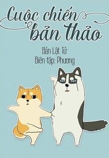 Bìa truyện Cuộc Chiến Bản Thảo - Bản Lật Tử