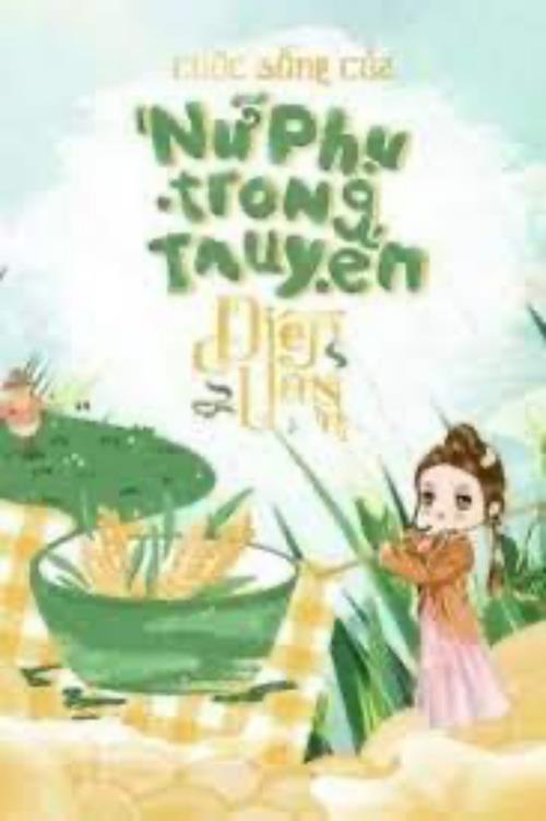 Bìa truyện Cuộc Sống Của Nữ Phụ Trong Truyện Điền Văn