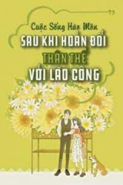 Bìa truyện Cuộc Sống Hào Môn Sau Khi Hoán Đổi Thân Thể Với Lão Công - Triệu Sử Giác
