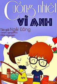 Bìa truyện Cuồng Nhiệt Vì Anh - Ngải Đông