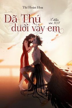 Bìa truyện Dã Thú Dưới Váy Em - Cảnh Kỳ Tâm