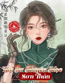 Bìa truyện Đại Sư Huyền Học Là Sơn Thần - Thâu Bồ Đào Đích Tiểu Hồ Li