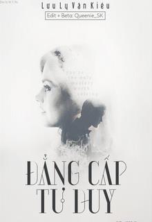 Bìa truyện Đẳng Cấp Tư Duy - Lưu Ly Vận Kiều