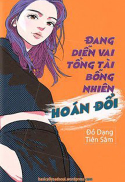 Bìa truyện Đang Diễn Vai Tổng Tài Bỗng Nhiên Hoán Đổi - Đồ Dạng Tiên Sâm