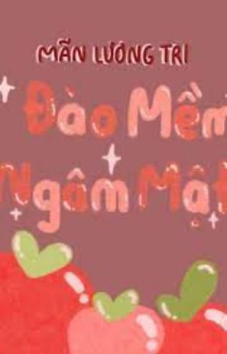 Bìa truyện Đào Mềm Ngâm Mật