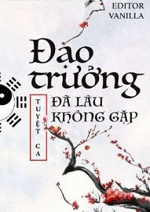 Bìa truyện Đạo Trưởng Đã Lâu Không Gặp - Tuyệt Ca
