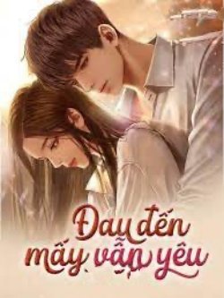 Bìa truyện Đau Đến Mấy Vẫn Yêu