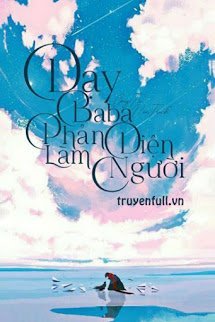 Bìa truyện Dạy Baba Phản Diện Làm Người - Công Tử Văn Tranh