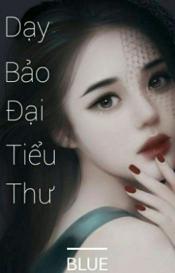 Bìa truyện Dạy Bảo Đại Tiểu Thư