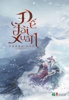 Bìa truyện Đế Đài Xuân - Phong Duy