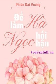 Bìa truyện Để Làm Hà Ngọc Hối Hận - Phiên Đại Vương