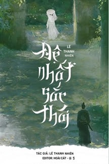 Bìa truyện Đệ Nhất Sắc Thái - Lê Thanh Nhiên - Lê Thanh Nhiên