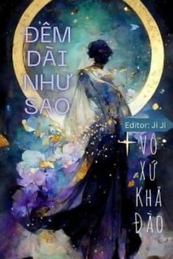 Bìa truyện Đêm Dài Như Sao - Vô Xứ Khả Đào