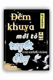Bìa truyện Đêm Khuya Mới Tỏ Tuyết Dày - Sở Chấp
