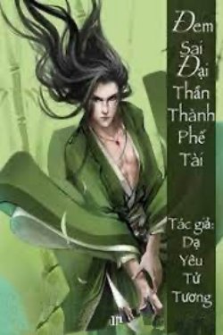 Bìa truyện Đem Sai Đại Thần Thành Phế Tài - Dạ Yêu Tử Tương