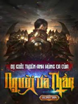 Bìa truyện Dị Giới Thiên Anh Hùng Ca Của Người Và Thần