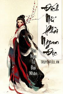 Bìa truyện Đích Nữ Phải Ngoan Độc - Yêu Nga Tử Đại Nhân