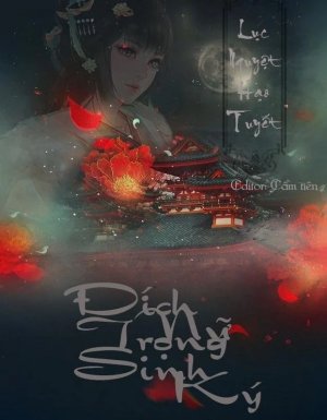 Bìa truyện Đích Nữ Trọng Sinh Ký - Lục Nguyệt Hạo Tuyết