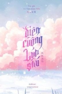 Bìa truyện Điên Cuồng Lún Sâu - Vô Tâm Đàm Tiếu - Vô Tâm Đàm Tiếu