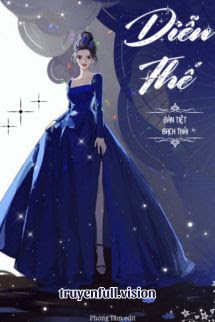 Bìa truyện Diễn Thế – Bán Tiệt Bạch Thái - Bán Tiệt Bạch Thái