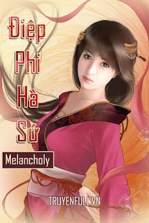 Bìa truyện Điệp Phi Hà Sứ - Melancholy