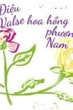 Bìa truyện Điệu Valse Hoa Hồng Phương Nam - Nặc Danh Hàm Ngư