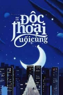 Bìa truyện Độc Thoại Cuối Cùng