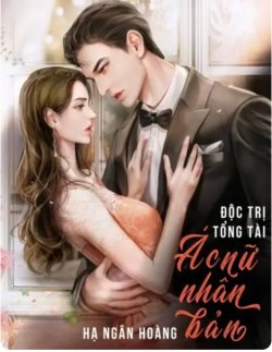 Bìa truyện Độc Trị Tổng Tài Ác Nữ Nhân Bản