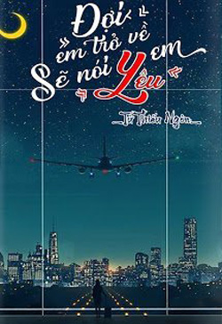 Bìa truyện Đợi Em Trở Về Sẽ Nói Yêu Em - Tử Thiếu Ngôn