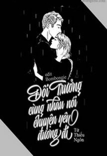 Bìa truyện Đội Trưởng, Cùng Nhau Nói Chuyện Yêu Đương Đi - Tử Thiếu Ngôn