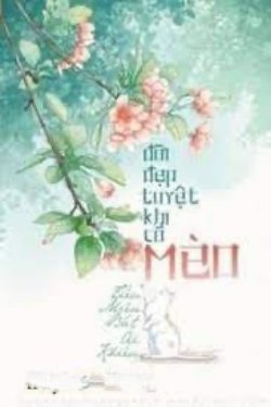 Bìa truyện Đời Tuyệt Đẹp Khi Có Mèo - Tiểu Miêu Bất Ái Khiếu