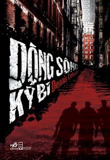 Bìa truyện Dòng Sông Kỳ Bí - Dennis Lehane