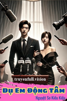 Bìa truyện Dụ Em Động Tâm - Nguyệt Sơ Kiều Kiều - Nguyệt Sơ Kiều Kiều