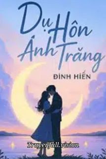 Bìa truyện Dụ Hôn Ánh Trăng - Đinh Hiến - Đinh Hiến