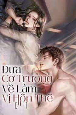 Bìa truyện Đưa Cơ Trưởng Về Làm Vị Hôn Thê