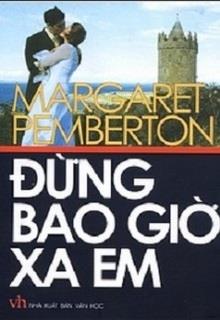 Bìa truyện Đừng Bao Giờ Xa Em (Never Leave Me) - Margaret Pemberton