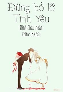 Bìa truyện Đừng Bỏ Lỡ Tình Yêu - Minh Châu Hoàn