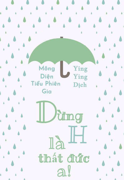 Bìa truyện Dừng H Là Thất Đức A - Mông Diện Tiểu Phiên Gia