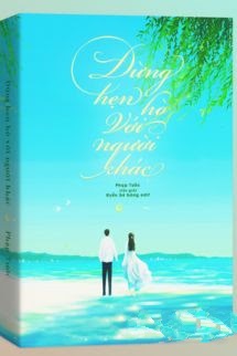 Bìa truyện Đừng Hò Hẹn Với Người Khác – Phạp Tước