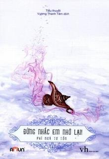 Bìa truyện Đừng Nhắc Em Nhớ Lại - Phỉ Ngã Tư Tồn